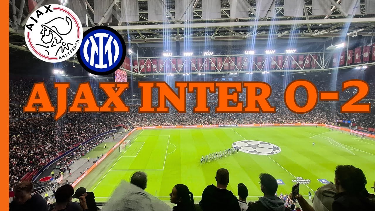 Ajax-Inter 0-2: emozioni, storia e spettacolo ad Amsterdam