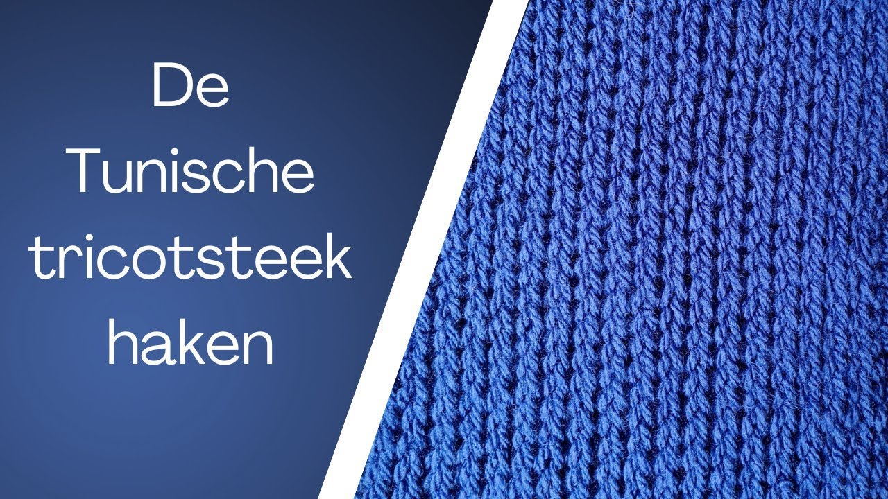 De Tunische tricotsteek haken