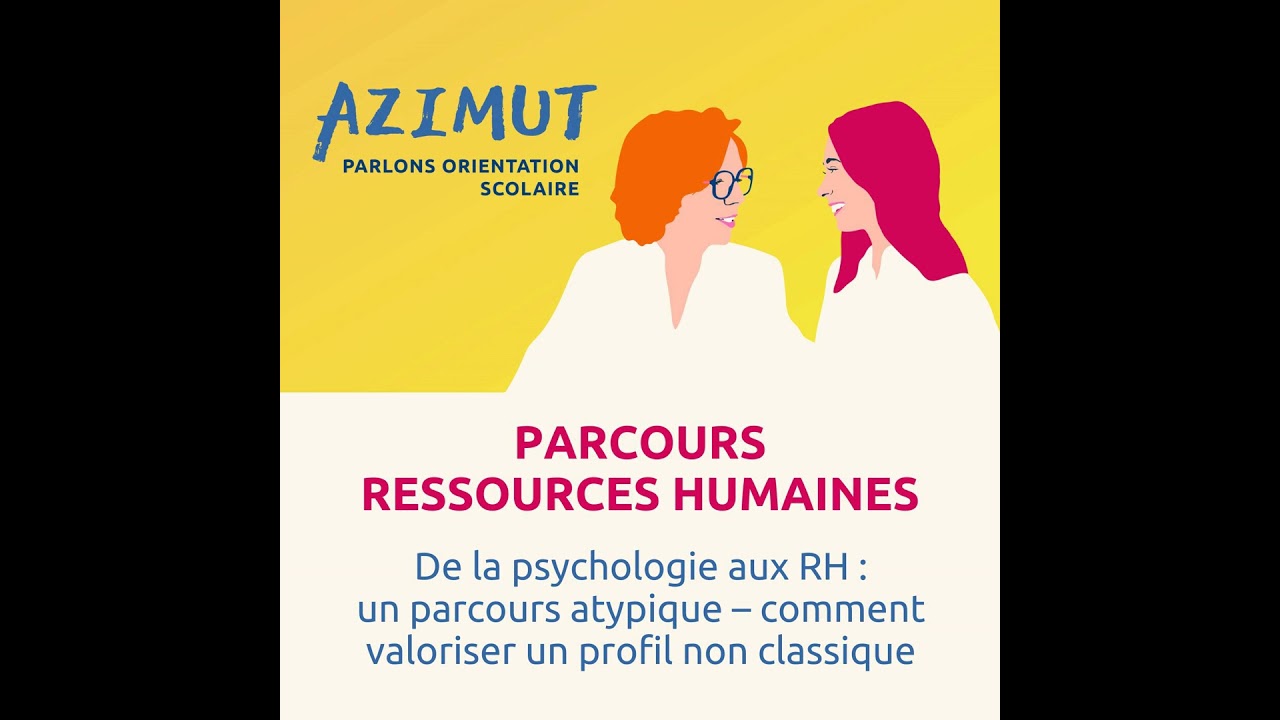 De la psychologie aux RH : un parcours atypique – comment valoriser un profil non classique