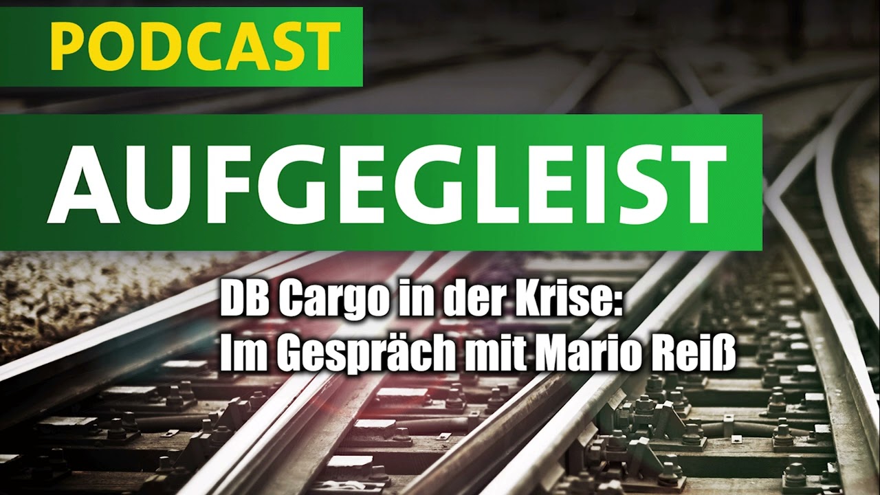 GDL Podcast: DB Cargo in der Krise: Im Gespr&auml;ch mit Mario Rei&szlig;