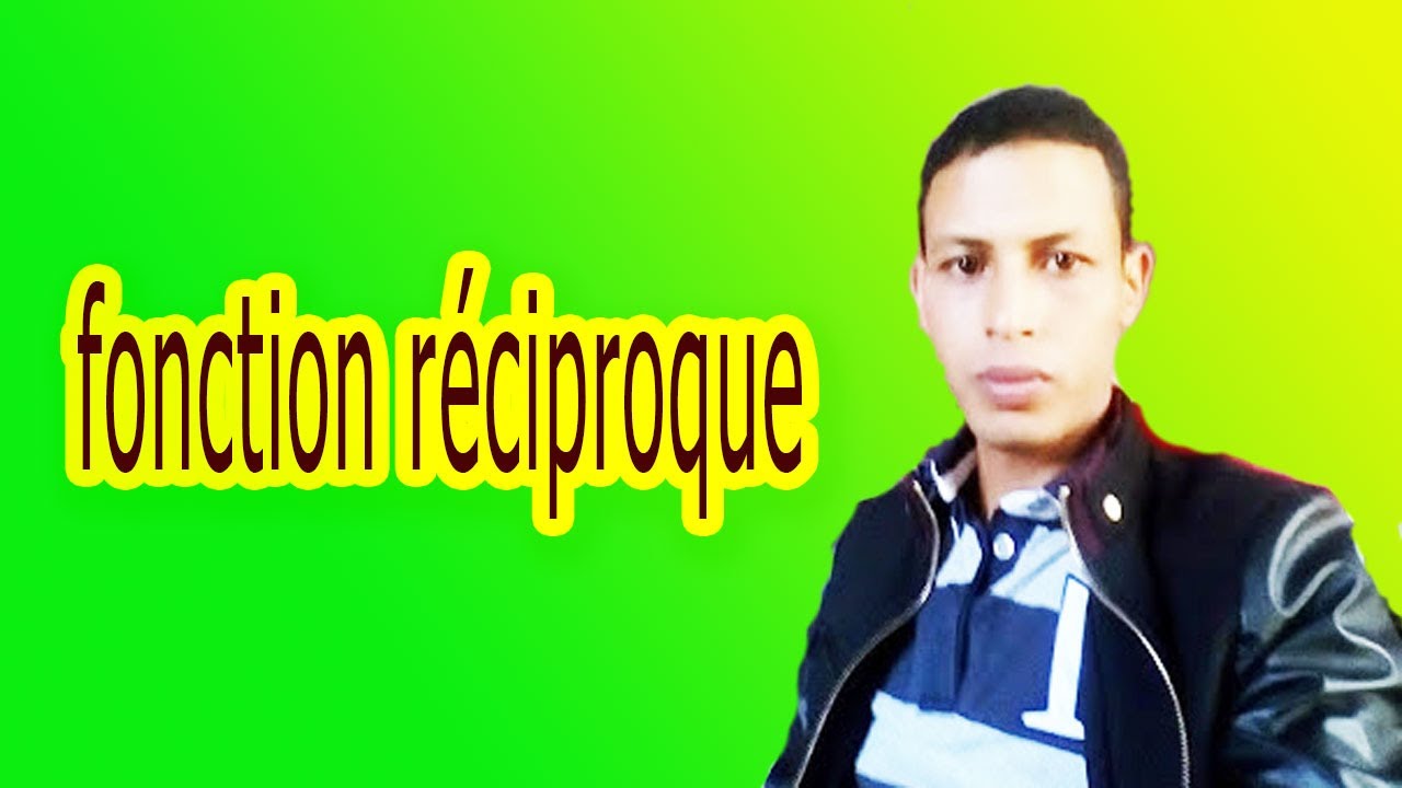 Exercice 2 :  Déterminer la fonction réciproque d'une fonction : Terminale