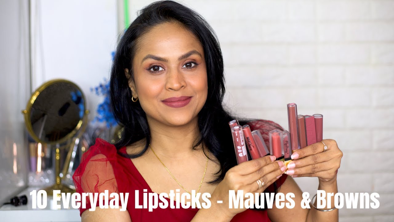 10 Everyday Mauve & Brown Lipsticks | For Medium Dark Skin Tone | Shalini Srivastava
