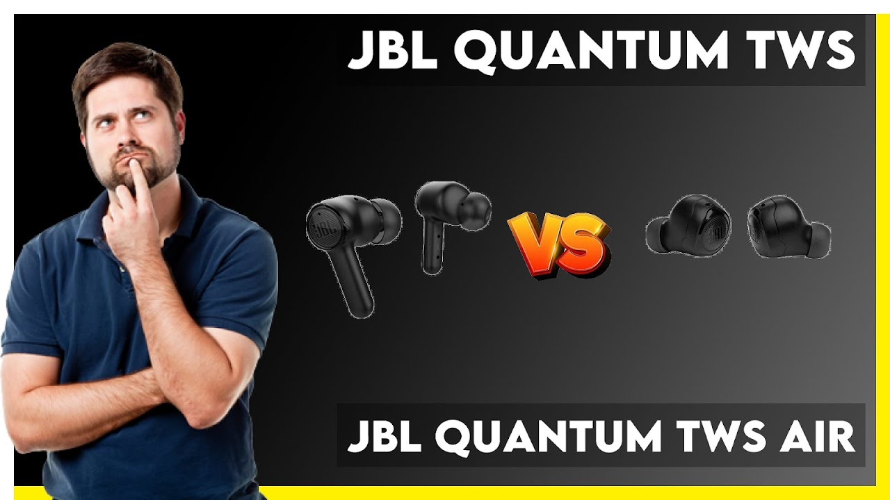JBL Quantum TWS vs JBL Quantum TWS Air Comparison