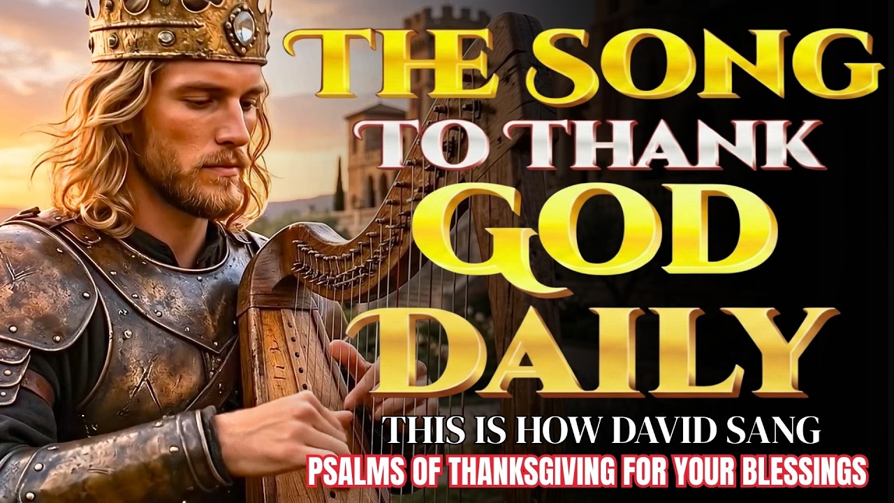 🎶 Psalms of Thanksgiving for Your Blessings | Hebrew Worship Songs of Zion 🎶  #hebrewmusic