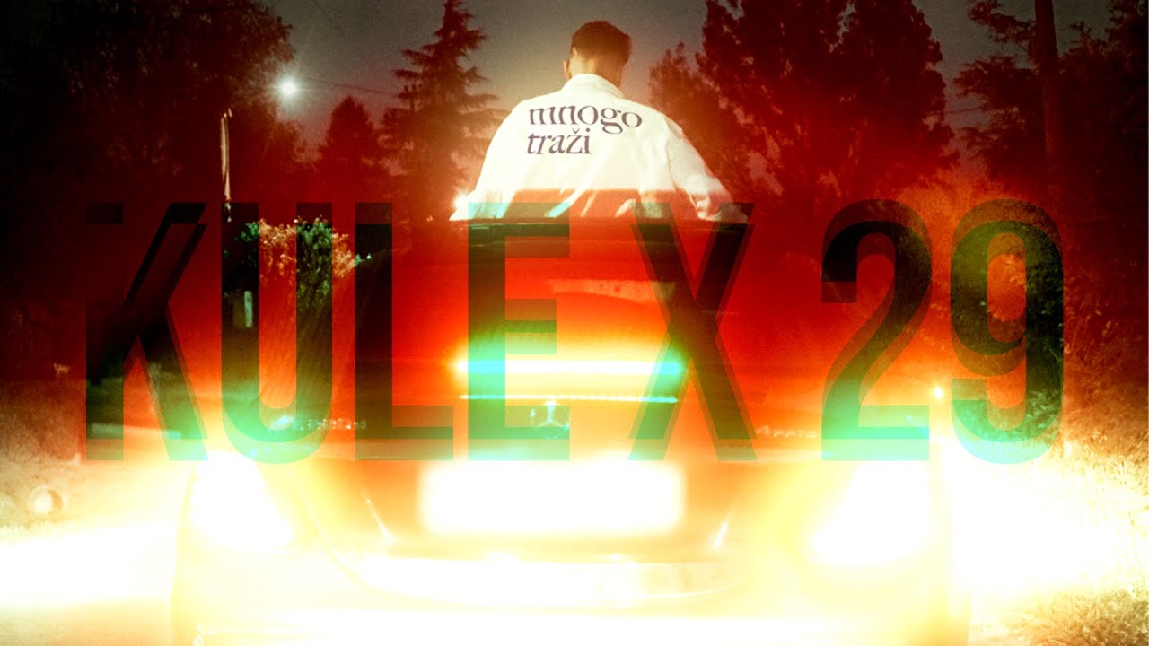 29 x Kule - Mnogo Traži (Official Music Video)