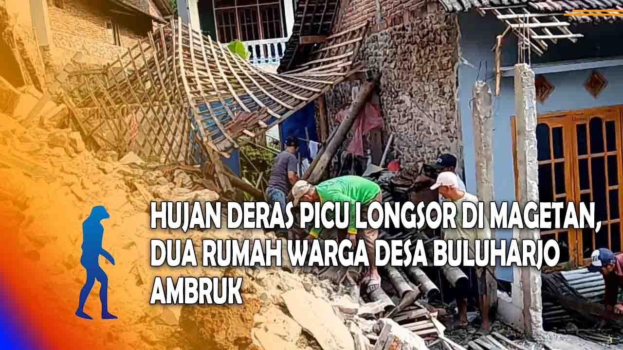 MAGETAN Hujan Deras Picu Longsor di Magetan, Dua Rumah Warga Desa Buluharjo Ambruk