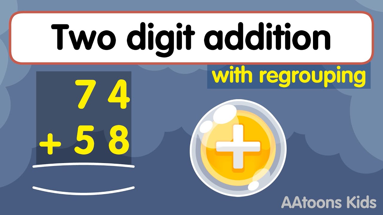 Learn TWO DIGIT ADDITION with carry | Two digit addition with regrouping | @AAtoonsKids