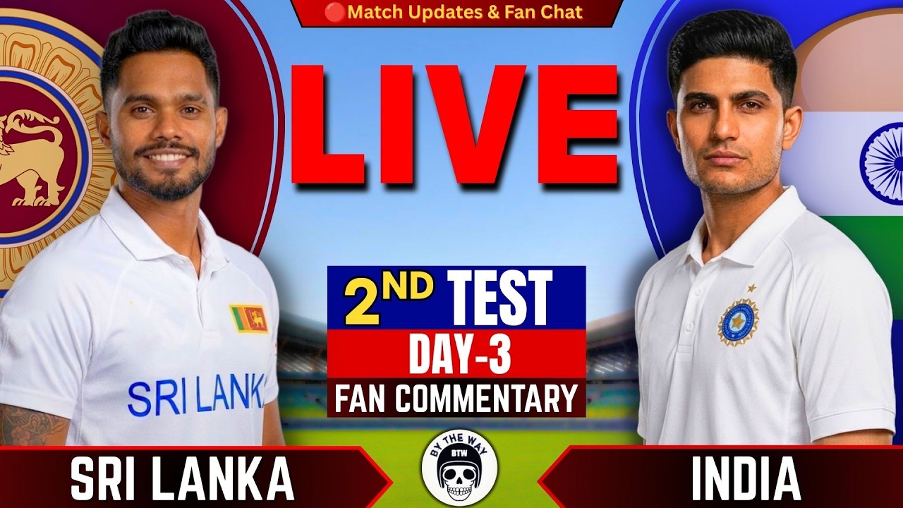 🔴Live: Ind vs Sl, 2nd Test Day 3 | Live Cricket Score & commentary| India vs Sri Lanka | 3rd session