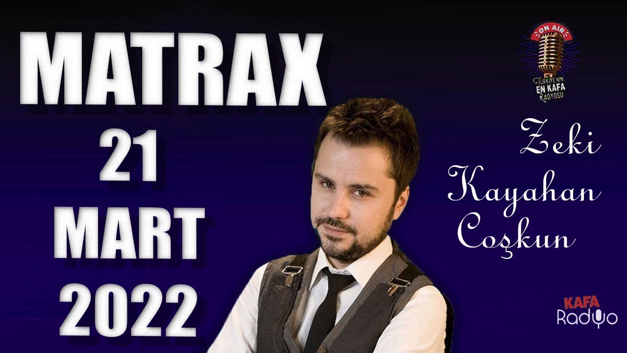 21 MART 2022 MATRAX