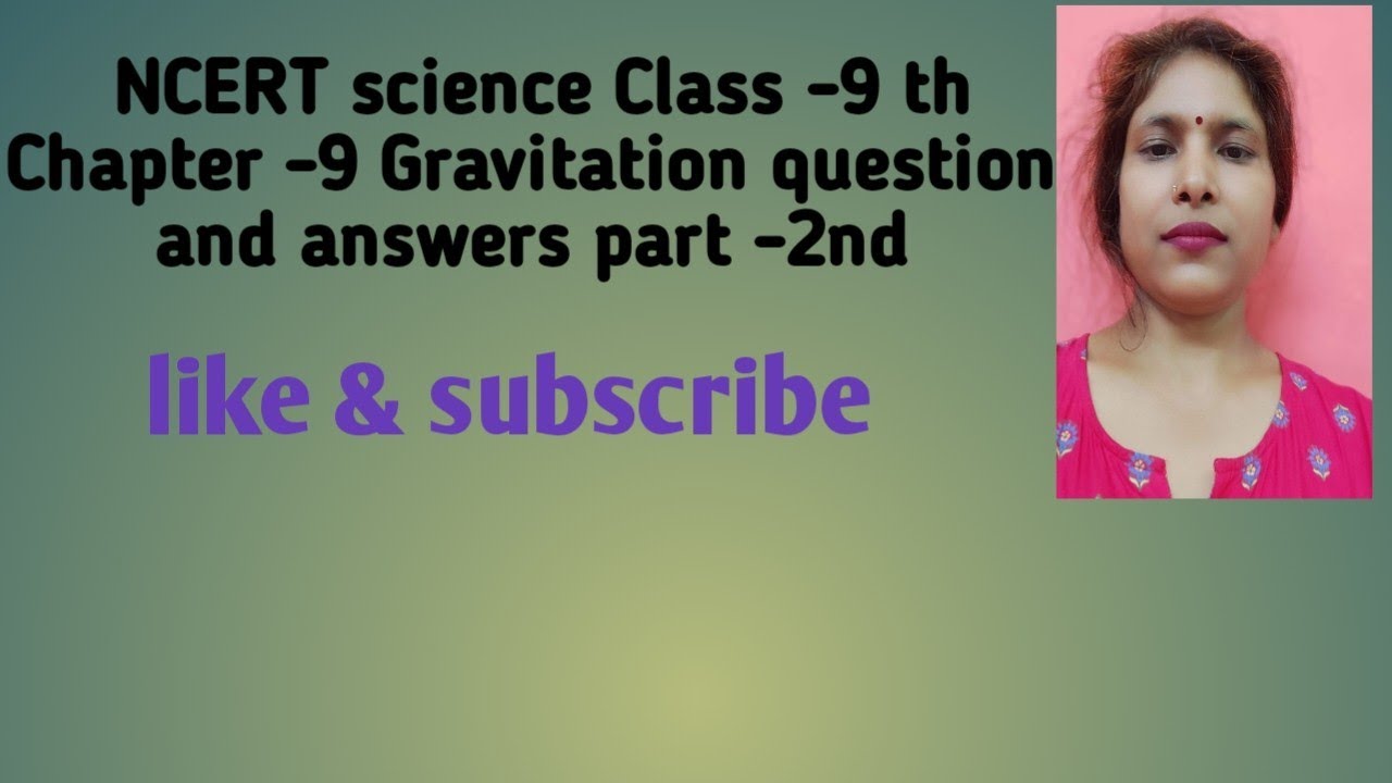 NCERT Science Class -9th Chapter -9 gravitational question and answers part -2nd✍️