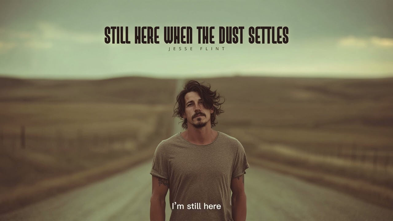 Still Here When the Dust Settles (Official Lyrics Video)