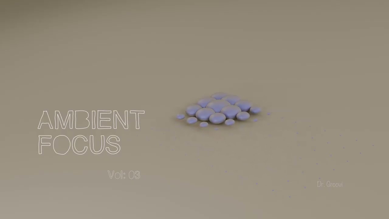 Ambient Focus Vol. 03 | Quiet Focus, Soft Atmospheres & Deep Work (2Hours Mix)