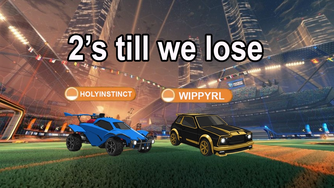 2's until we lose (Ft. @Wippyz )