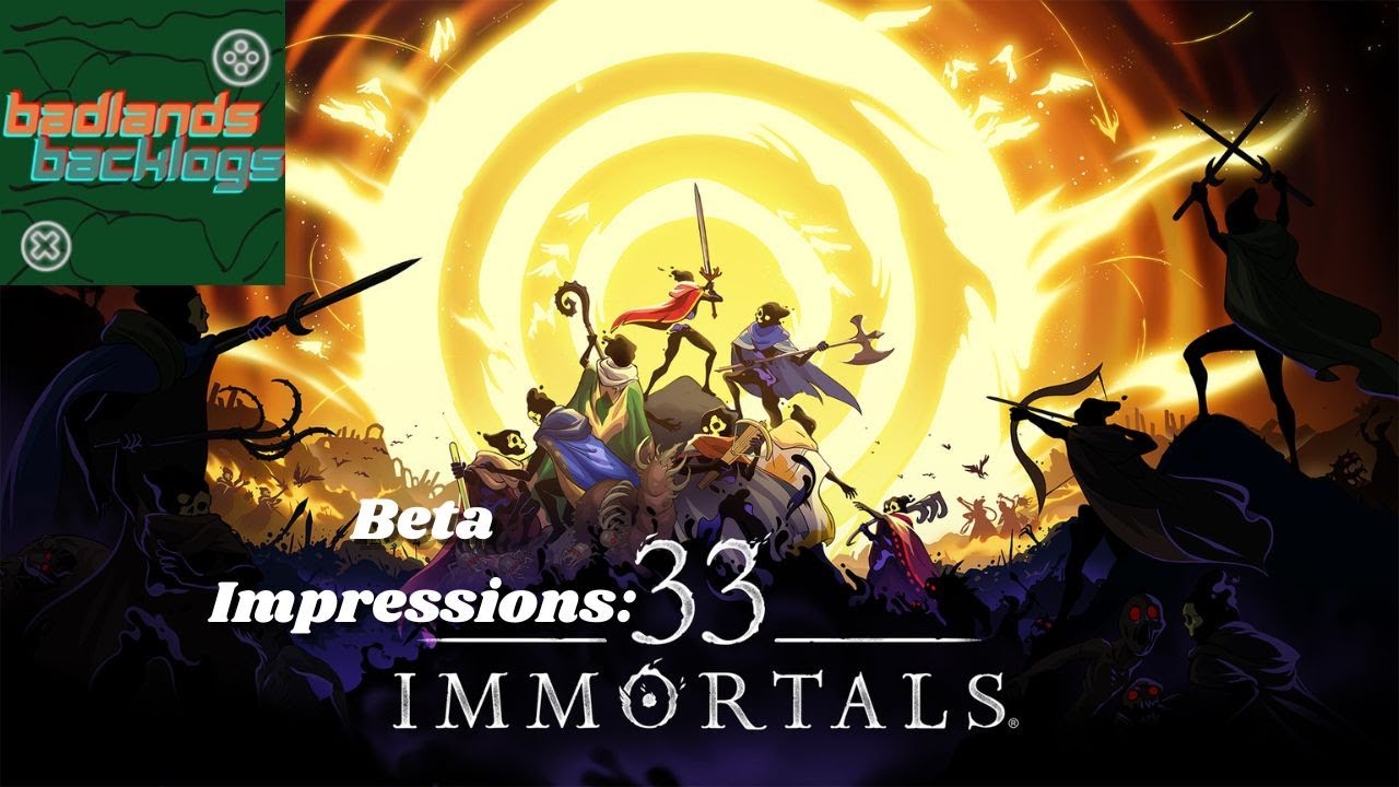 33 Immortals Beta Impressions