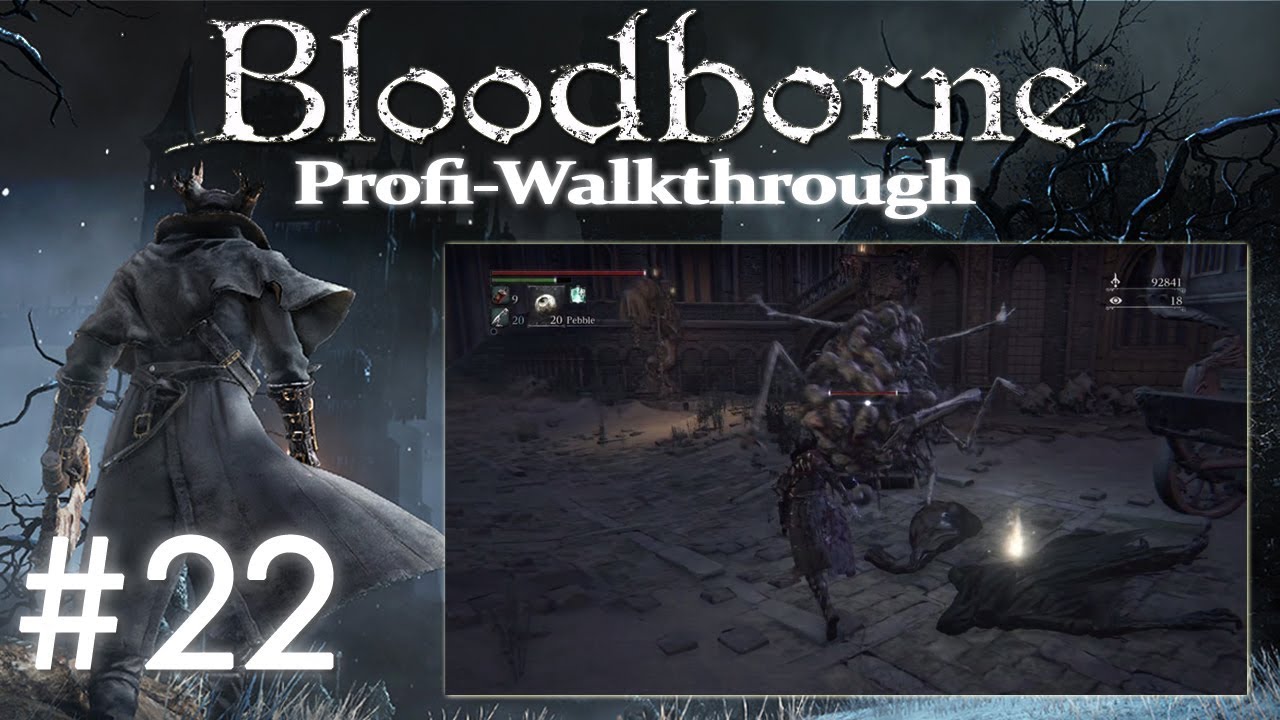 Bloodborne Profi Walkthrough #22 | Zurück in Yahar'gul
