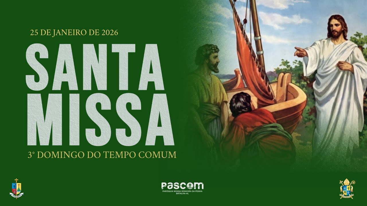 SANTA MISSA | 3° DOMINGO DO TEMPO COMUM | 25/01/2026