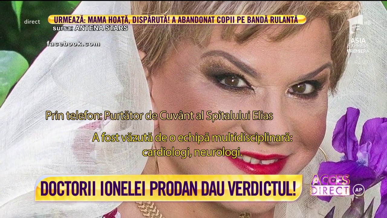 Doctorii Ionelei Prodan dau verdictul: A venit la spital pentru un examen clinic de rutină
