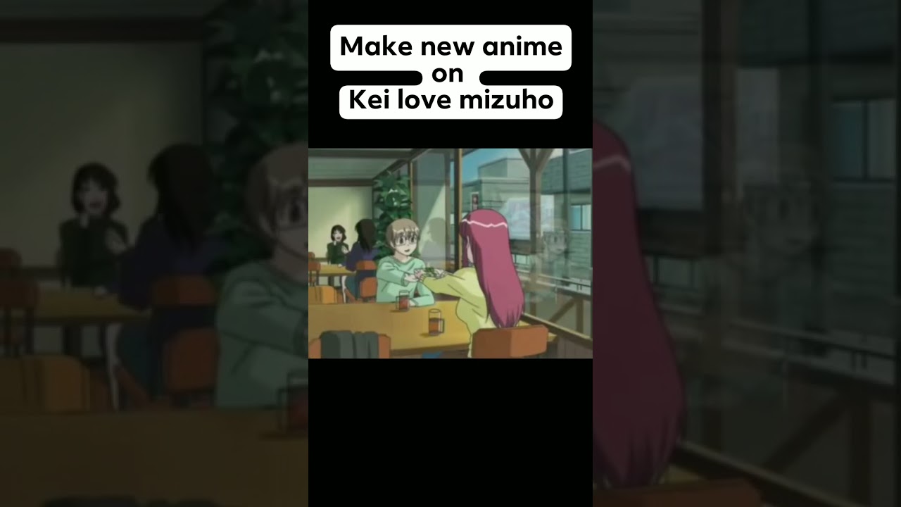satisfy Romance of kei love mizuho | please teacher Anime KEI love mizuho #shorts #kei #satisfying