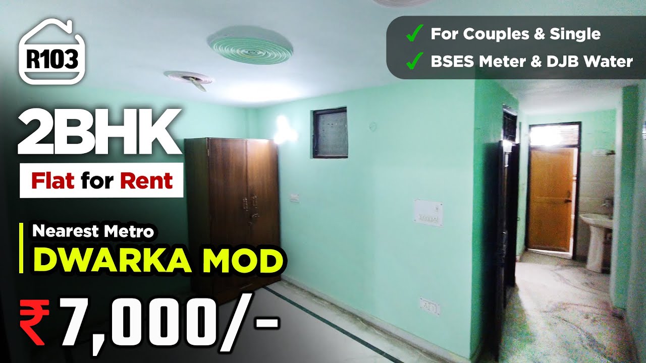 In Rs. 7,000/- 2 Bhk flat for Rent in Dwarka Mod for Couples & Singles | Delhi flat | BRS SHOW R103