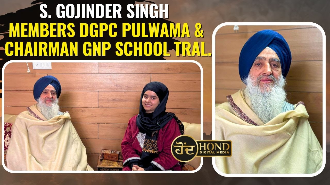 S. Gojinder Singh Members DGPC Pulwama. Chairman GNPSCHOOL TRAL.