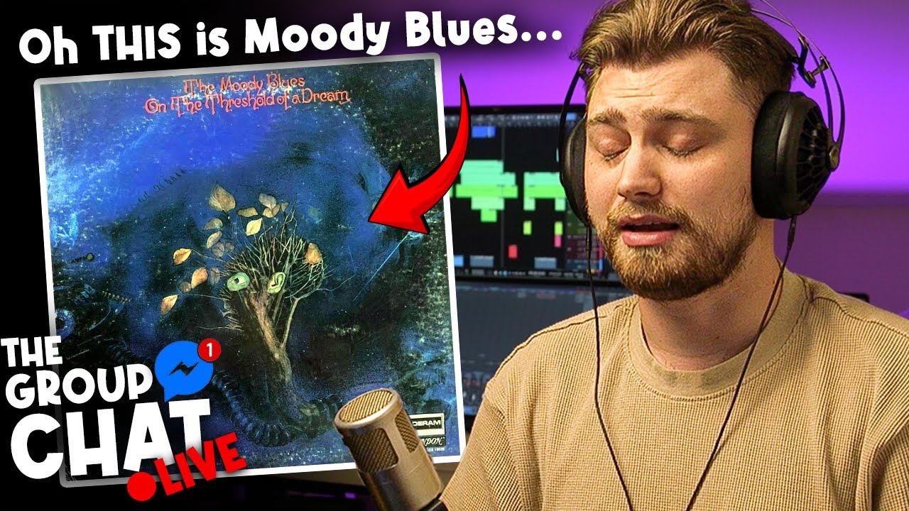 I've never listened to Moody Blues... | 