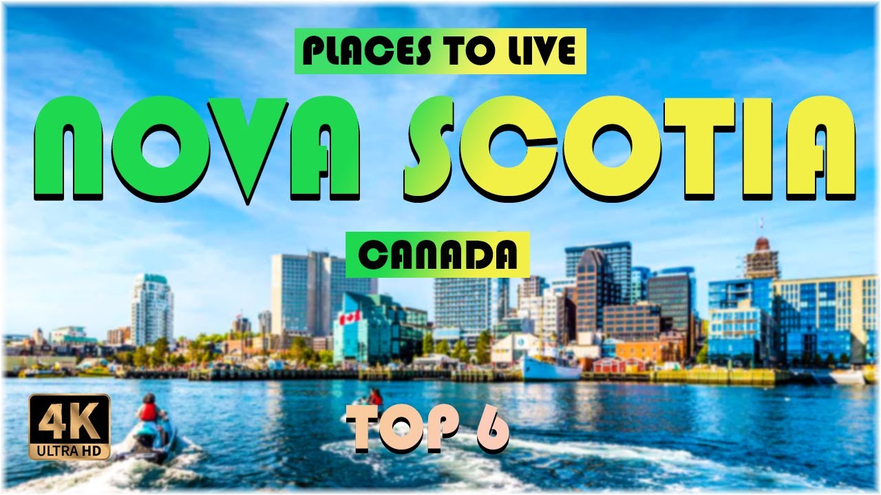 Nova Scotia (Canada) ᐈ Places to Live | Move to Nova Scotia | Living in Nova Scotia ☑️ 4K