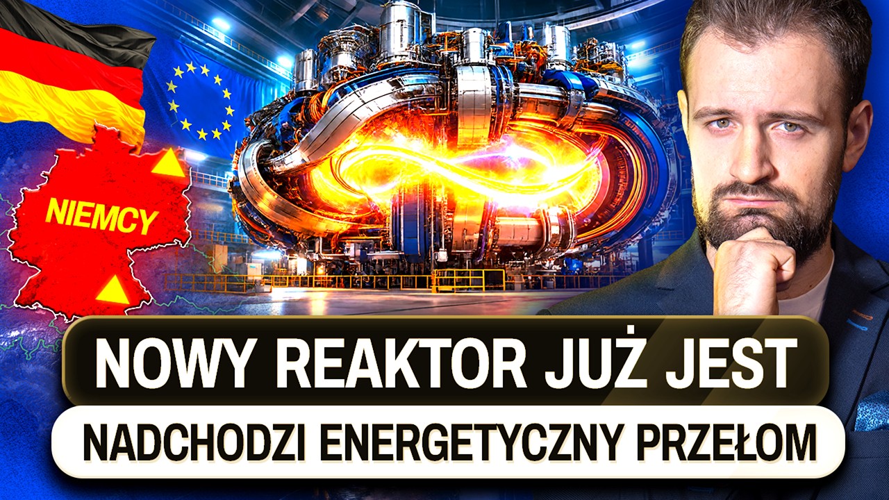 Europa BUDUJE ,,NIEMOŻLIWY&rdquo; REAKTOR - To już się dzieje