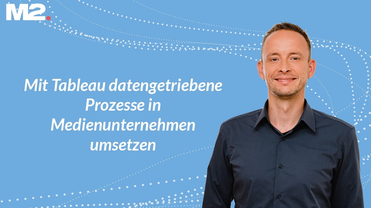 Mit Tableau datengetriebene Prozesse in Medienunternehmen umsetzen