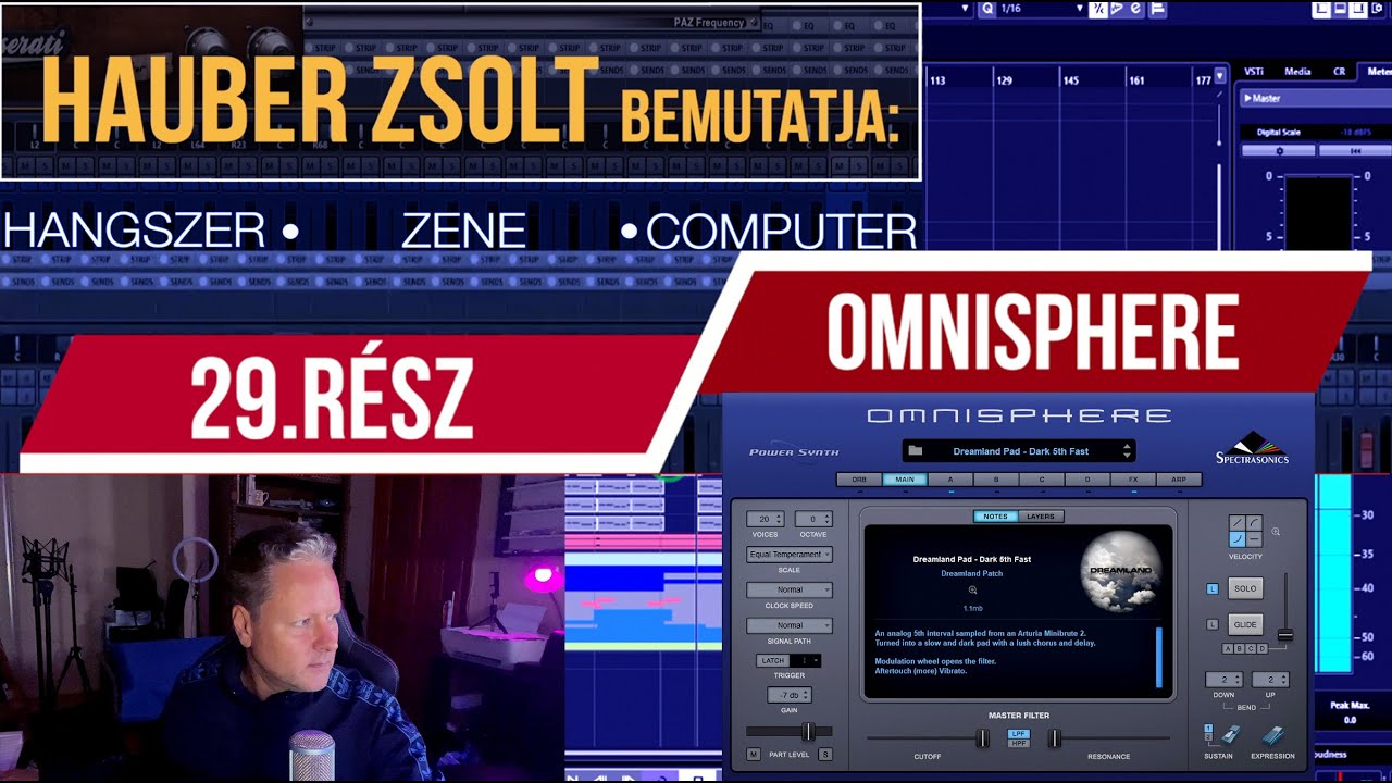 Hauber Zsolt bemutatja - Hangszer, zene, computer 29. rész / Spectrasonics Omnisphere vsti