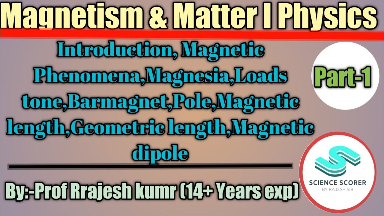 Magnetism & Matter I Part-1 I Class 12 Physics I NEET I IIT-JEE I Best Physics classI sciencescorer