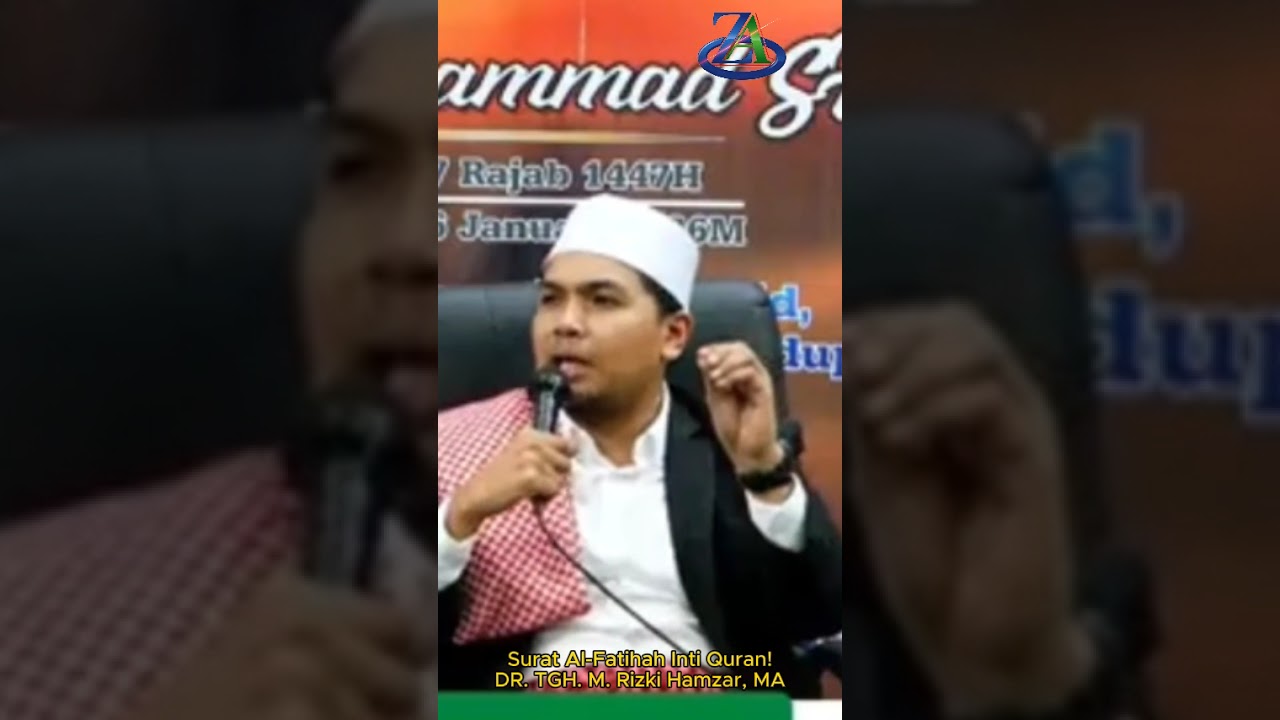 Surat Al Fatihah Inti Quran! DR  TGH  M  Rizki Hamzar, MA @adibasakila-ub1rk