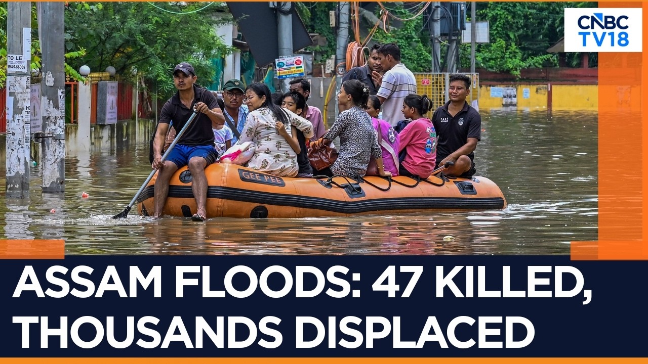 Assam Floods: 47 Dead, 70-80 Missing | Heavy Rain Batters Northeast India | N18V | CNBC TV18