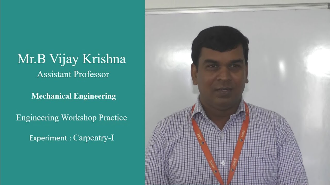 Carpentry I Engineering Workshop Practice by Mr B Vijay Krishna