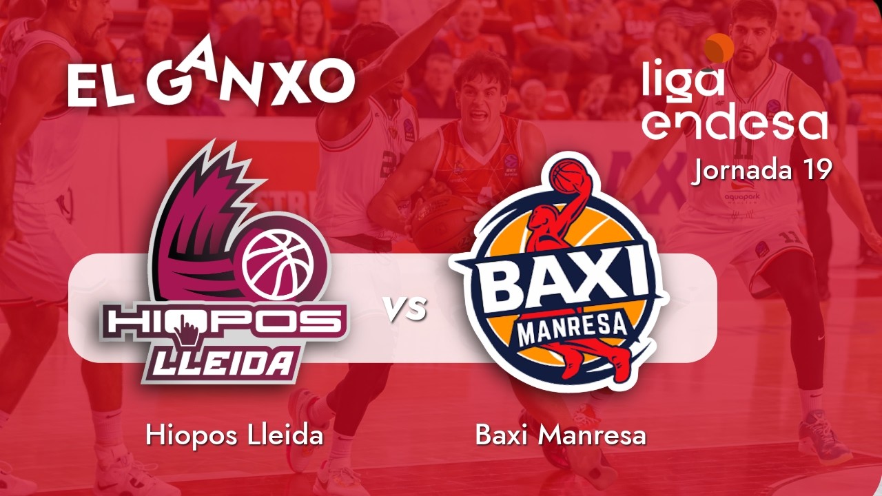 🏀 J19 ACB | Hiopos Lleida - BAXI Manresa des del Barris Nord EN DIRECTE