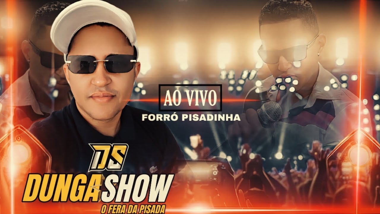 DUNGA SHOW AO VIVO (#forrozão #pisadinha )