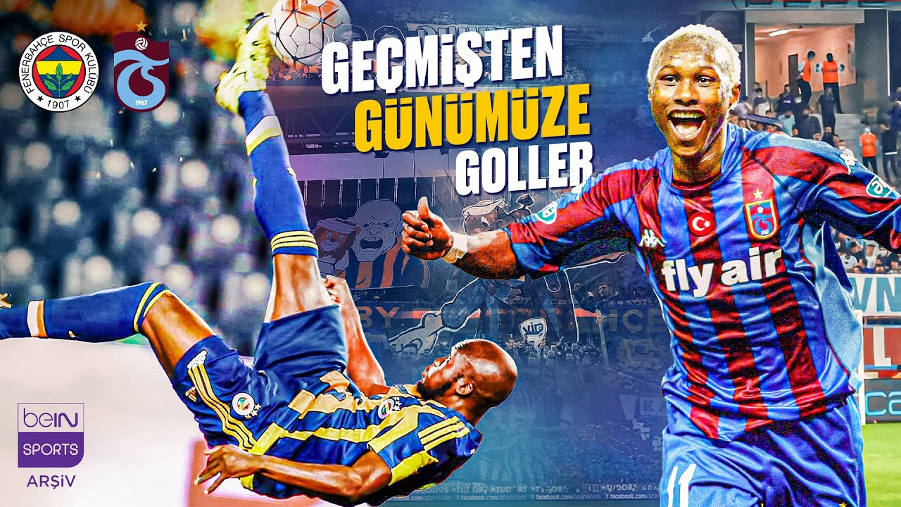 Geçmişten Günümüze Fenerbahçe - Trabzonspor Maçları Golleri | Trendyol Süper Lig