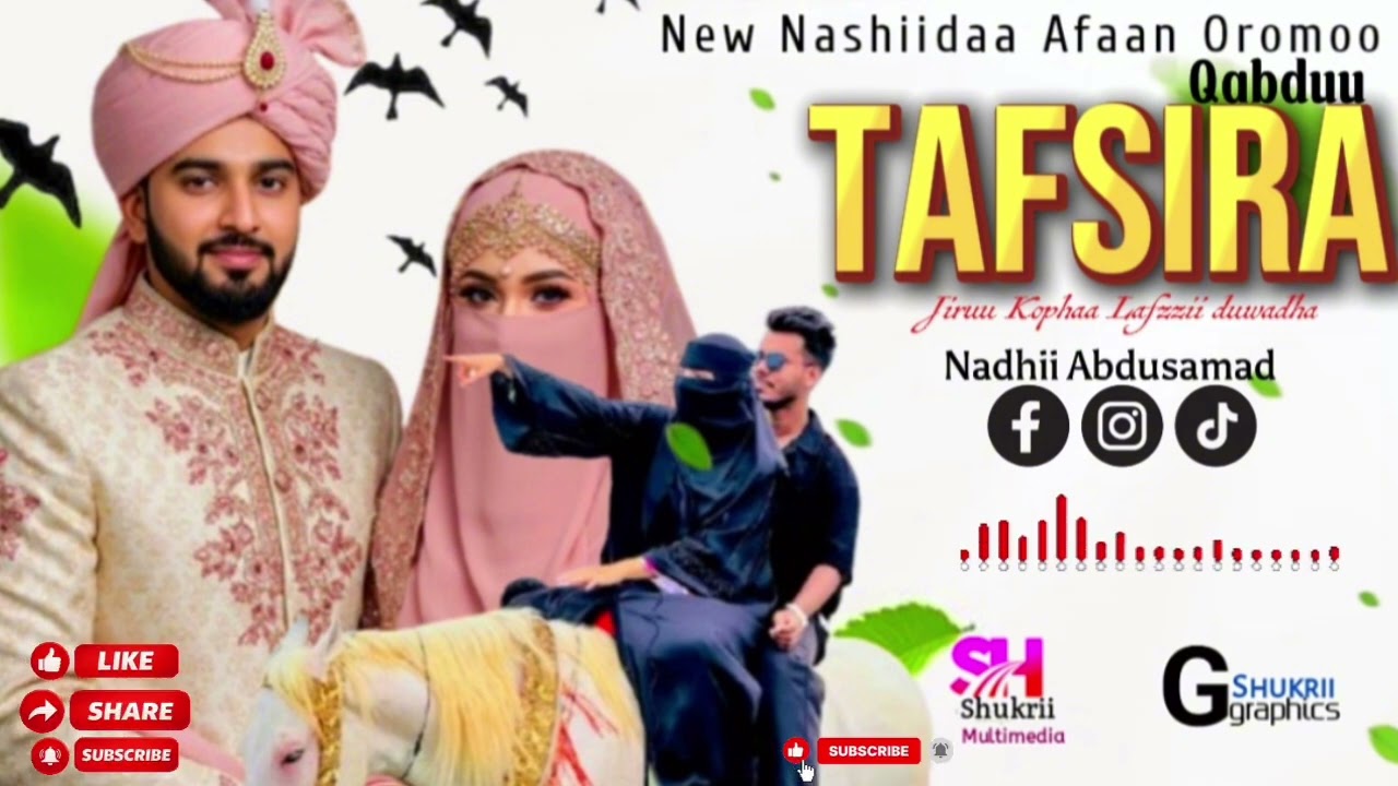NEW NASHIIDAA ARUUZAA {TAFSIRAA QABDU😁}BY/NADHII ABDUSAMAD/ LIKE SHERE SEBSCRIBE GODHAA NU HORDOFAA 
