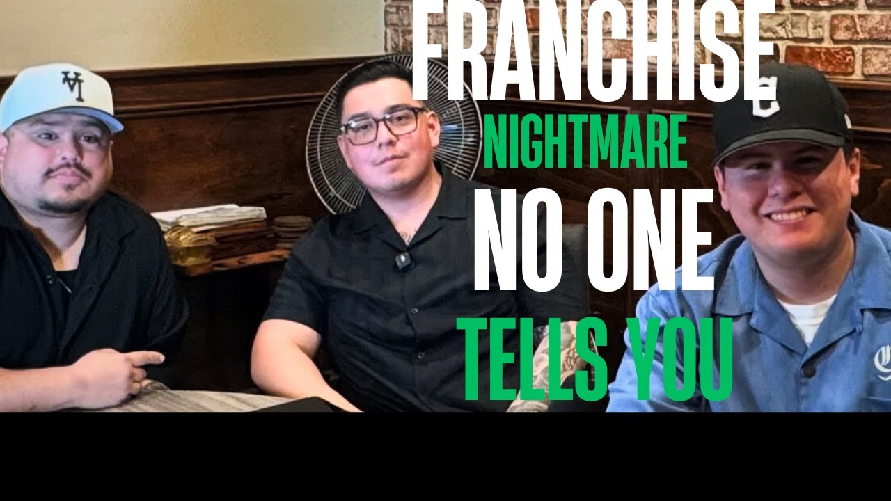 Franchise nightmare, no one tells you