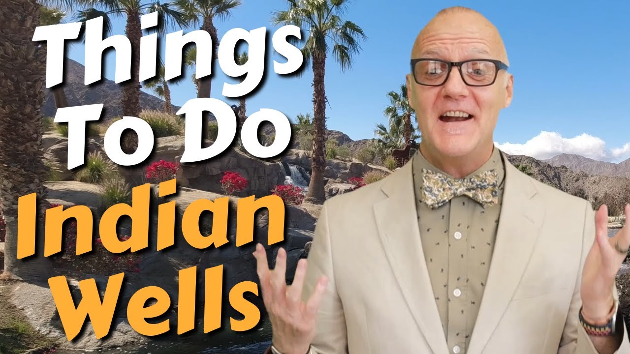 Top 5 Things To Do in Indian Wells, CA