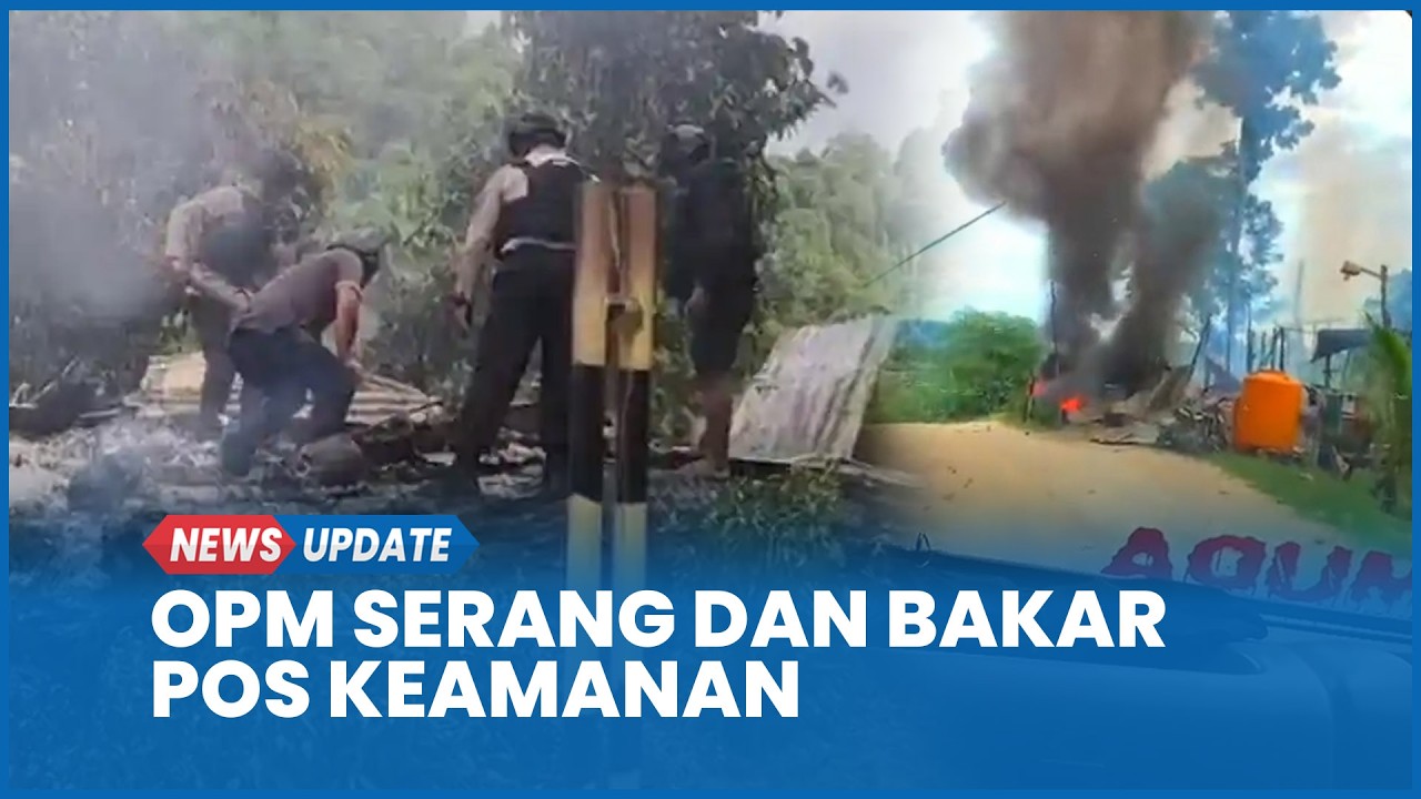 OPM KKB Papua Serang dan Hanguskan Pos Keamanan, Dua Orang Meninggal
