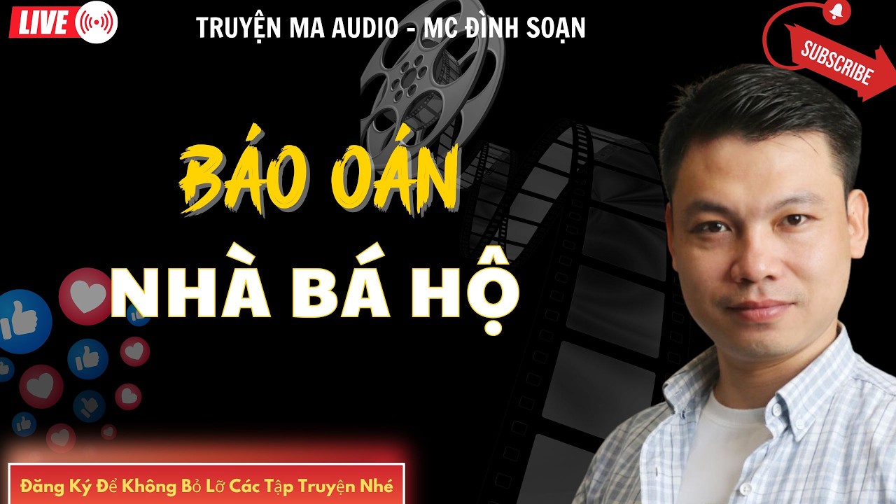 TRUYỆN MA AUDIO : BÁO OÁN NHÀ BÁ HỘ | TRUYỆN KỂ ĐÌNH SOẠN | TRUYỆN MA CÓ THẬT