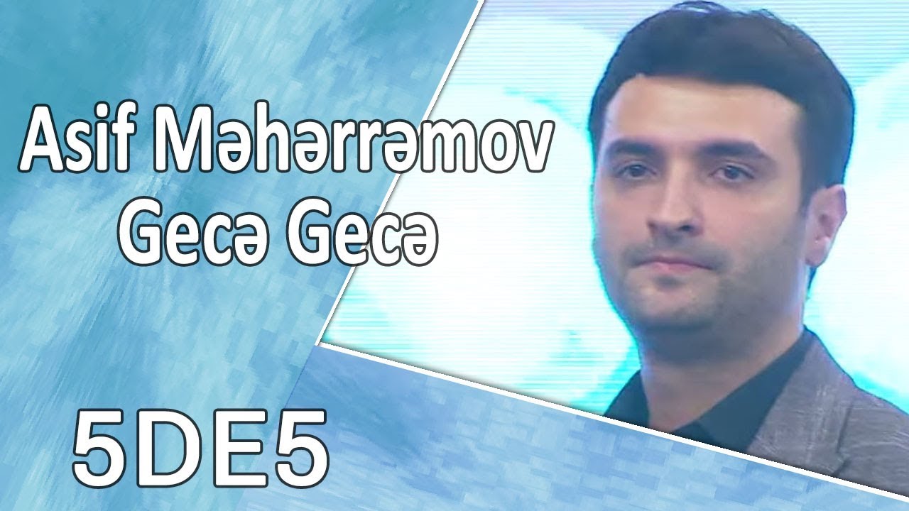 Asif Məhərrəmov - Gecə Gecə  (5də5)