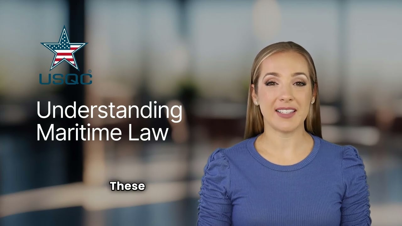 Decoding Maritime Law  Safety, Compliance and Impact - USQC