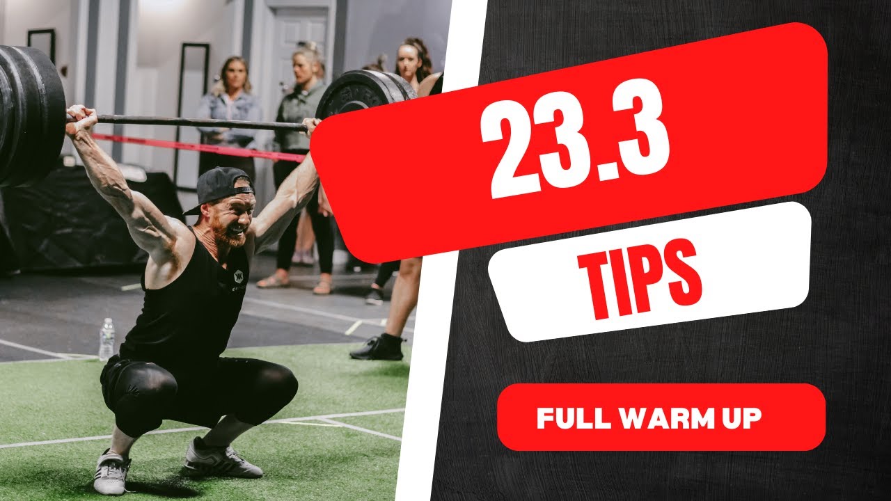 Crossfit Open Workout 23.3. Tips & Tricks | Full Warm Up & Strategy