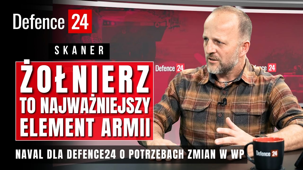 Naval: żołnierz to najważniejszy element armii. Tak trzeba na niego patrzeć