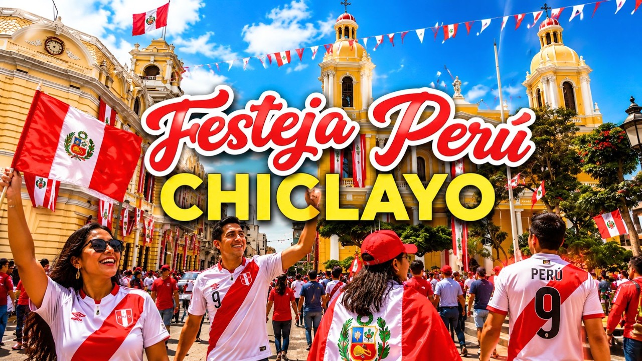 🇵🇪 CHICLAYO Peru | Independence Day 2026 | Historic Center, Mercado Modelo & Pimentel Pier 4K