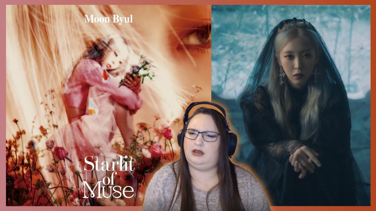 MoonByul Starlit of Muse Part 3 | Dark Romance, Gold, Memories, Without REACTION
