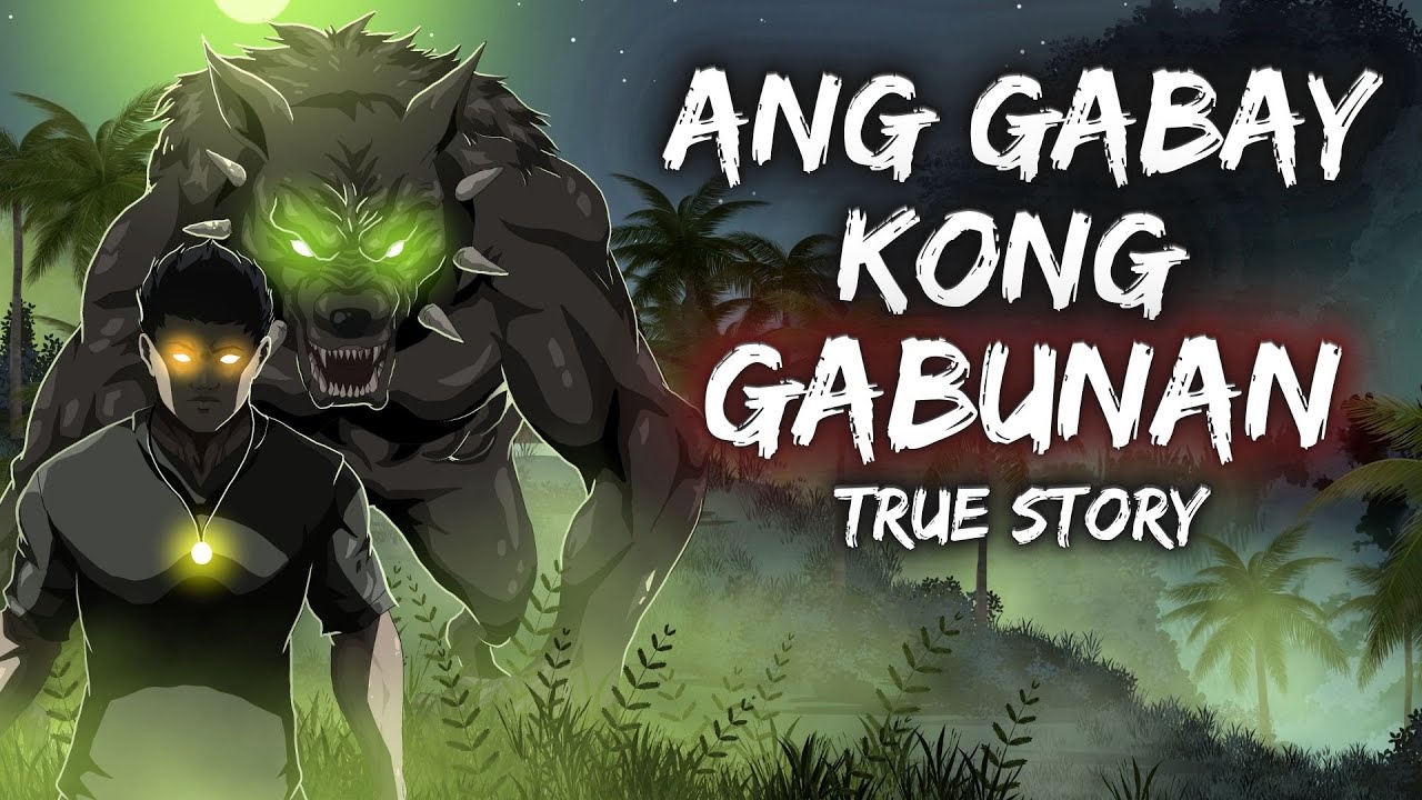 ANG GABAY KONG GABUNAN (Aswang True Story)