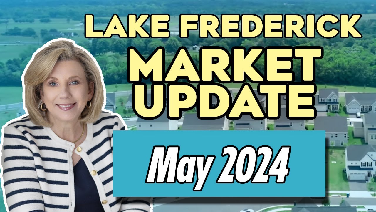 Lake Frederick, VA Real Estate Market Update May 2024