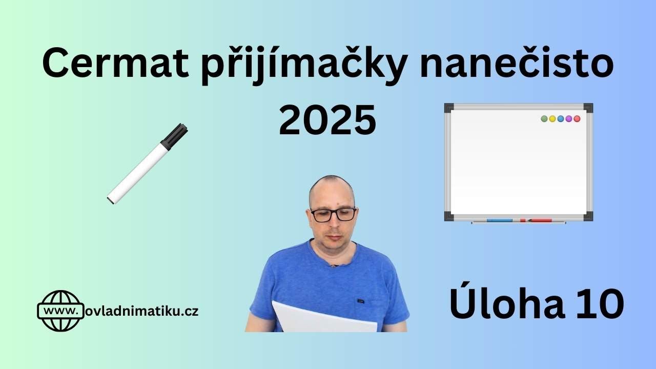 Přijímačky nanečisto 2025 – Úloha 10